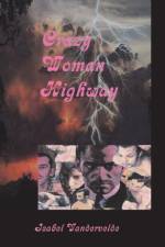 Crazy Woman Highway af Isabel Vandervelde