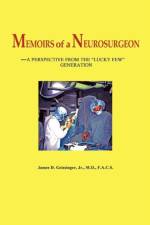 Memoirs of a Neurosurgeon af James D. Geissinger