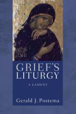 Grief's Liturgy af Gerald J (University of North Carolina Chapel Hill) Postema