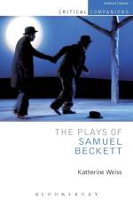 The Plays of Samuel Beckett af Katherine (Assistant Professor Weiss