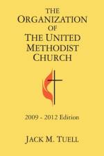 Organization of the United Methodist Church 2009-2012 Edition af Jack M. Tuell