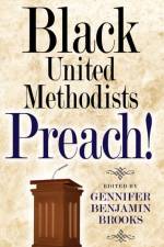 Black United Methodists Preach! af Gennifer Brooks