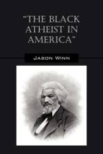 Black Atheist in America af Jason Winn