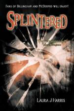 Splintered af Laura J Harris