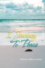 I Journey To Peace af Patricia West-Jones