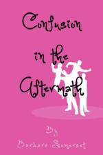 Confusion in the Aftermath af Barbara Somerset