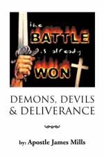 Demons, Devils & Deliverence af Apostle James Mills