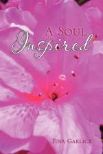 Soul Inspired af Tina Garlick