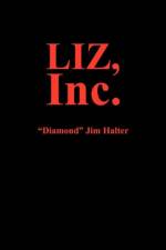Liz, Inc. af Diamond Jim Halter