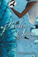Broken Swan af Reggie Stroud