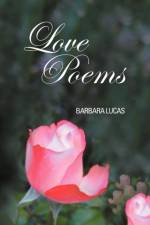 Love Poems af Barbara Lucas
