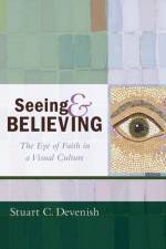 Seeing and Believing af Stuart C. Devenish