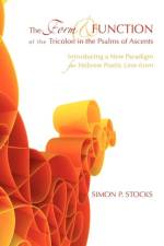 The Form and Function of the Tricolon in the Psalms of Ascents af Simon P. Stocks