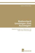 Biokernsprit Umsteigen Statt Aussteigen! af Jochen K Michels (Hrsg )