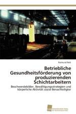 Betriebliche Gesundheitsfoerderung von produzierenden Schichtarbeitern af Reik Raimund