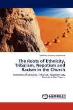 Roots of Ethnicity, Tribalism, Nepotism and Racism in the Church af Geoffrey Shisumu Mackenzie