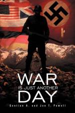 War Is Just Another Day af Jon T Powell