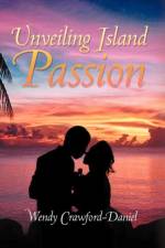 Unveiling Island Passion af Wendy Crawford-Daniel