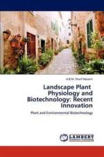 Landscape Plant Physiology and Biotechnology af A B M Sharif Hossain