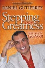 Stepping into Greatness af Daniel Gutierrez