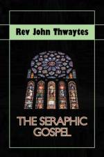 Seraphic Gospel af Rev John Thwaytes