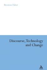Discourse, Technology and Change af Brenton Faber