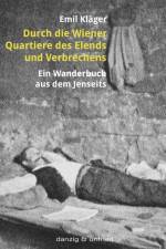 Durch die Wiener Quartiere des Elends und Verbrechens af Emil Kläger