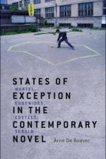 States of Exception in the Contemporary Novel af Dr. Arne (California Institute of the Arts De Boever