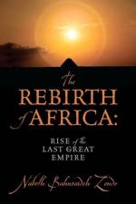 The Rebirth of Africa af Naboth Bahnsaideh Zondo