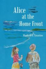 Alice at the Home Front af Mardiyah A Tarantino