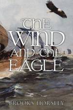 Wind and the Eagle af Brooks Horsley