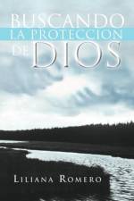 Buscando La Proteccion de Dios af Liliana Romero