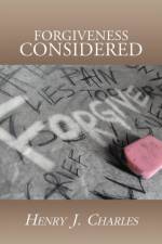Forgiveness Considered af Henry J Charles