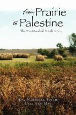From Prairie to Palestine af Lyla Ann May
