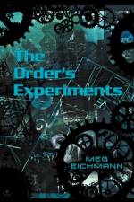 Order's Experiments af Meg Eichmann