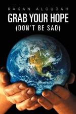 Grab Your Hope af Rakan Alqudah