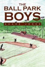 Ball Park Boys af Shade Jones