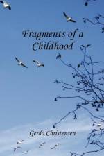 Fragments of a Childhood af Gerda Christensen