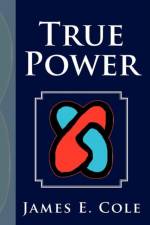 True Power af James E Cole