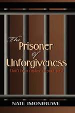 Prisoner of Unforgiveness af Nate Imoniruwe