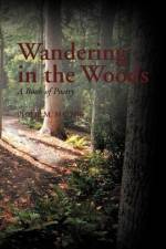 Wandering in the Woods af Philip M Mathis