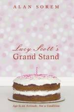 Lucy Scott's Grand Stand af Alan Sorem