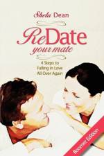 Redate Your Mate, 4 Steps to Falling in Love All Over Again af Shela Dean
