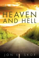 To Heaven and Hell (and Back) af Jon E Skor