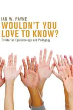 Wouldn't You Love to Know? af Ian W Payne