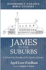 James in the Suburbs af April Love-Fordham