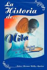 Historia de Nila af Norma Nelly Aguirre