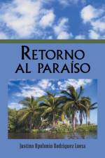 Retorno al paraiso af Justino Apolonio Rodriguez Loera
