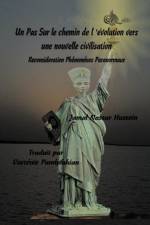 Pas Sur Le Chemin de L'Evolution Vers Une Nouvelle Civilisation af D Jamal Nassar Hussein