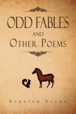 ODD FABLES and other poems af Ephriam Sando